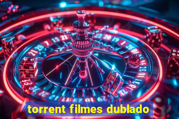 torrent filmes dublado